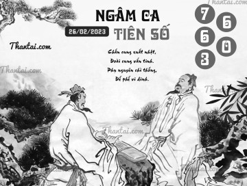 NGÂM CA TIÊN SỐ 26/02/2023