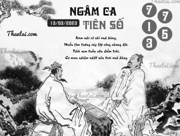 NGÂM CA TIÊN SỐ 13/03/2023