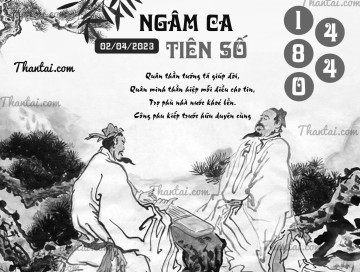 NGÂM CA TIÊN SỐ 02/04/2023