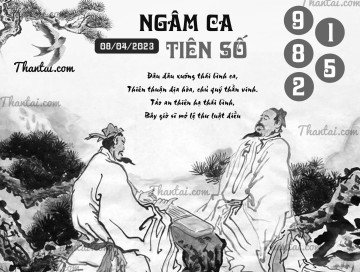 NGÂM CA TIÊN SỐ 08/04/2023