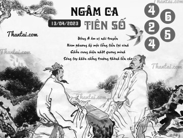 NGÂM CA TIÊN SỐ 13/04/2023