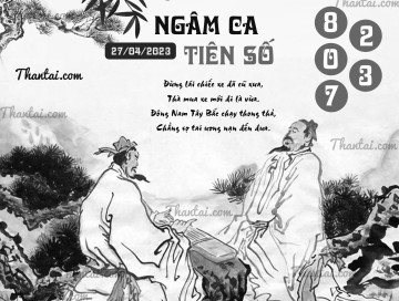 NGÂM CA TIÊN SỐ 27/04/2023