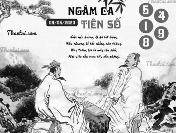 NGÂM CA TIÊN SỐ 09/05/2023