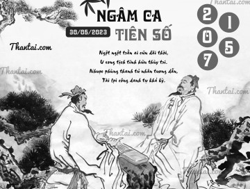 NGÂM CA TIÊN SỐ 30/05/2023