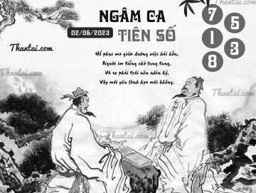 NGÂM CA TIÊN SỐ 02/06/2023