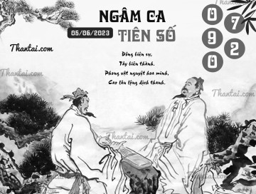 NGÂM CA TIÊN SỐ 05/06/2023