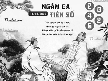 NGÂM CA TIÊN SỐ 11/06/2023