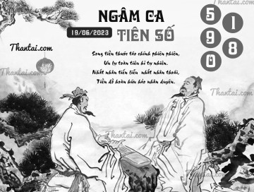 NGÂM CA TIÊN SỐ 19/06/2023