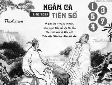 NGÂM CA TIÊN SỐ 19/07/2023