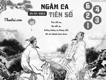 NGÂM CA TIÊN SỐ 24/07/2023