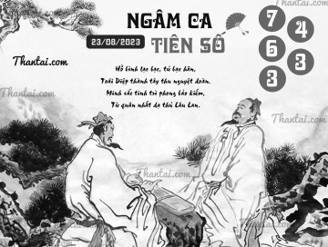 NGÂM CA TIÊN SỐ 23/08/2023