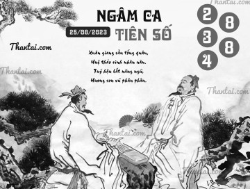 NGÂM CA TIÊN SỐ 25/08/2023