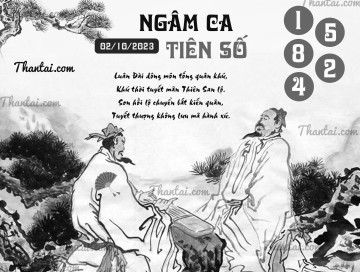 NGÂM CA TIÊN SỐ 02/10/2023