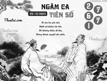 NGÂM CA TIÊN SỐ 25/10/2023