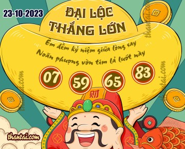 ĐẠI LỘC THẮNG LỚN 23/10/2023