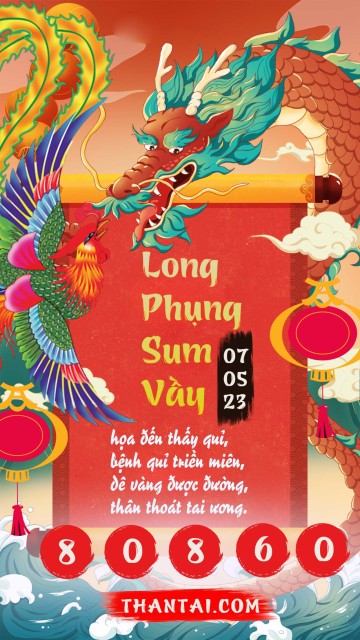 Long Phụng Sum Vầy 07/05/2023