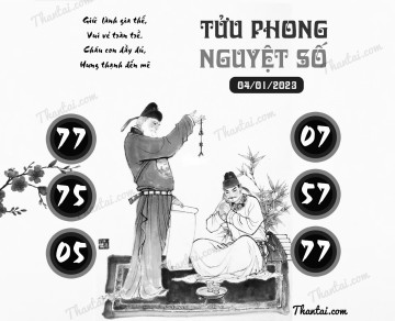 TỬU PHONG NGUYỆT SỐ 04/01/2023