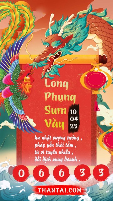 Long Phụng Sum Vầy 10/04/2023