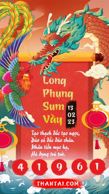 Long Phụng Sum Vầy 13/02/2023