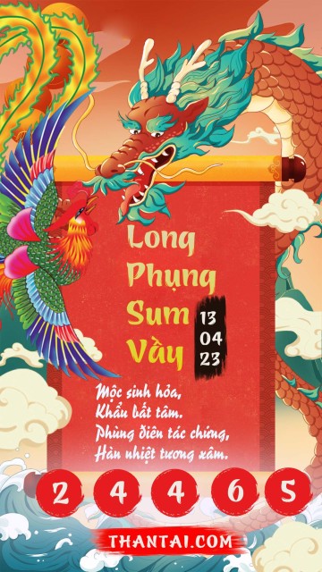 Long Phụng Sum Vầy 13/04/2023