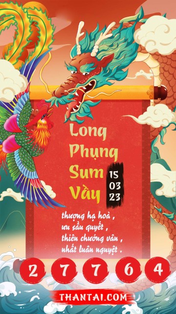 Long Phụng Sum Vầy 15/03/2023