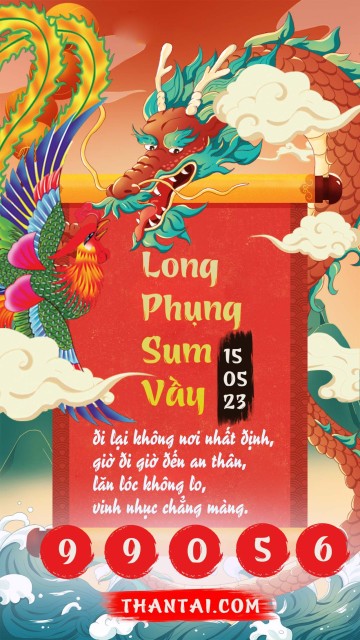 Long Phụng Sum Vầy 15/05/2023