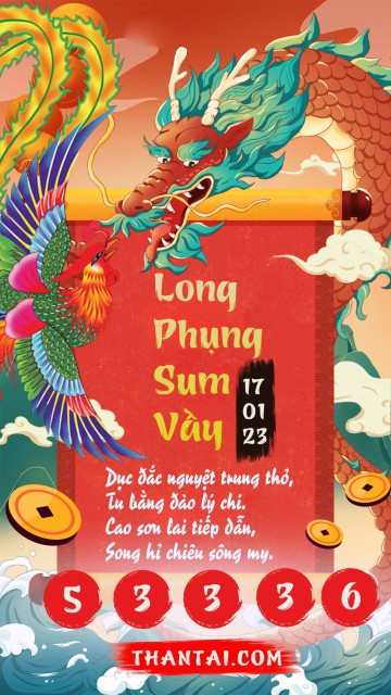 Long Phụng Sum Vầy 17/01/2023