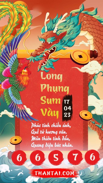 Long Phụng Sum Vầy 17/04/2023