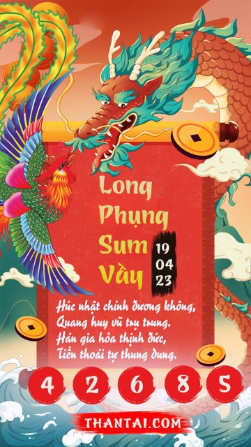 Long Phụng Sum Vầy 19/04/2023