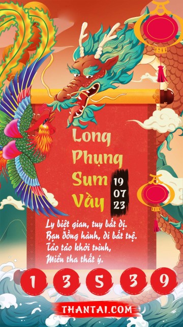 Long Phụng Sum Vầy 19/07/2023