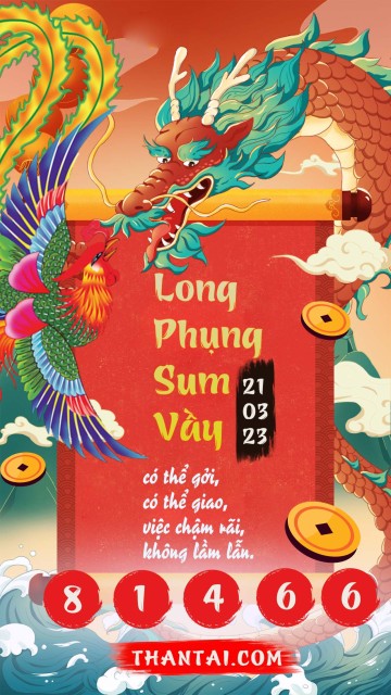 Long Phụng Sum Vầy 21/03/2023