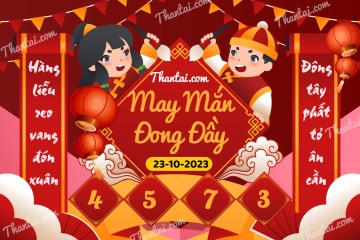 May Mắn Đong Đầy 23/10/2023