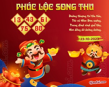 PHÚC LỘC SONG THU 23/10/2023