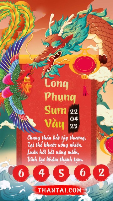 Long Phụng Sum Vầy 22/04/2023