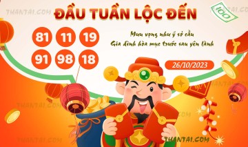 ĐẦU TUẦN LỘC ĐẾN 26/10/2023