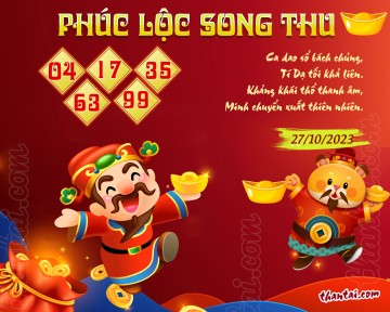 PHÚC LỘC SONG THU 27/10/2023