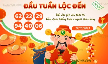 ĐẦU TUẦN LỘC ĐẾN 27/10/2023