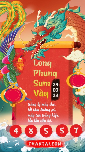 Long Phụng Sum Vầy 24/03/2023