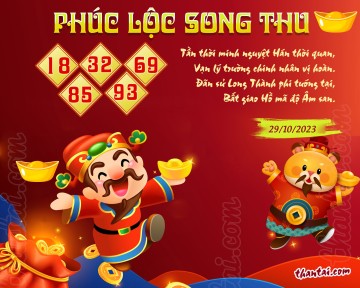 PHÚC LỘC SONG THU 29/10/2023