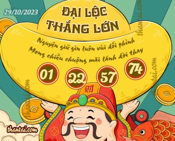 ĐẠI LỘC THẮNG LỚN 29/10/2023