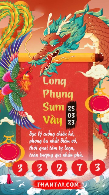 Long Phụng Sum Vầy 25/03/2023