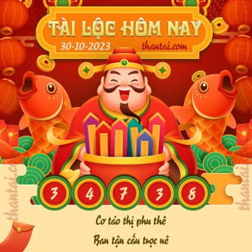 Tài Lộc Hôm Nay 30/10/2023