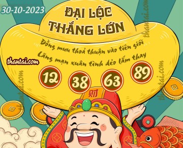 ĐẠI LỘC THẮNG LỚN 30/10/2023
