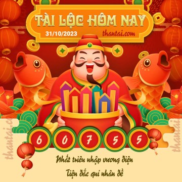 Tài Lộc Hôm Nay 31/10/2023