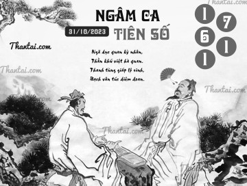 NGÂM CA TIÊN SỐ 31/10/2023