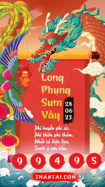 Long Phụng Sum Vầy 28/06/2023