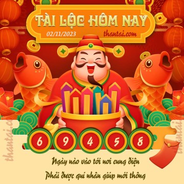 Tài Lộc Hôm Nay 02/11/2023