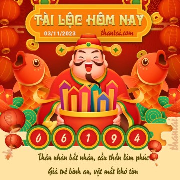 Tài Lộc Hôm Nay 03/11/2023