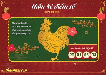 Thần Kê Điểm Số 03/11/2023