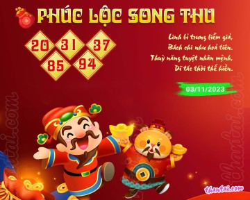 PHÚC LỘC SONG THU 03/11/2023